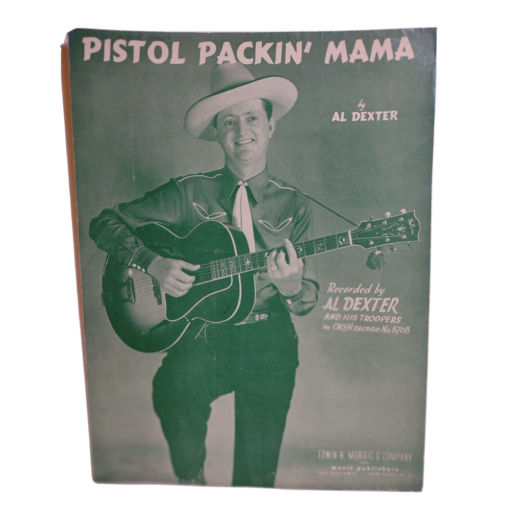 Pistol Packin Mama Al Dexter Sheet Music 1943 Country Western Honky Tonk Song